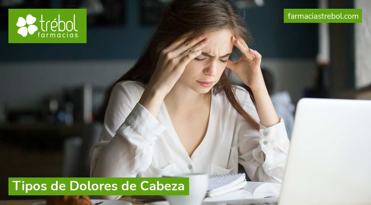 Tipos de dolores de cabeza Farmacias Trébol